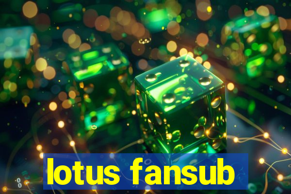 lotus fansub